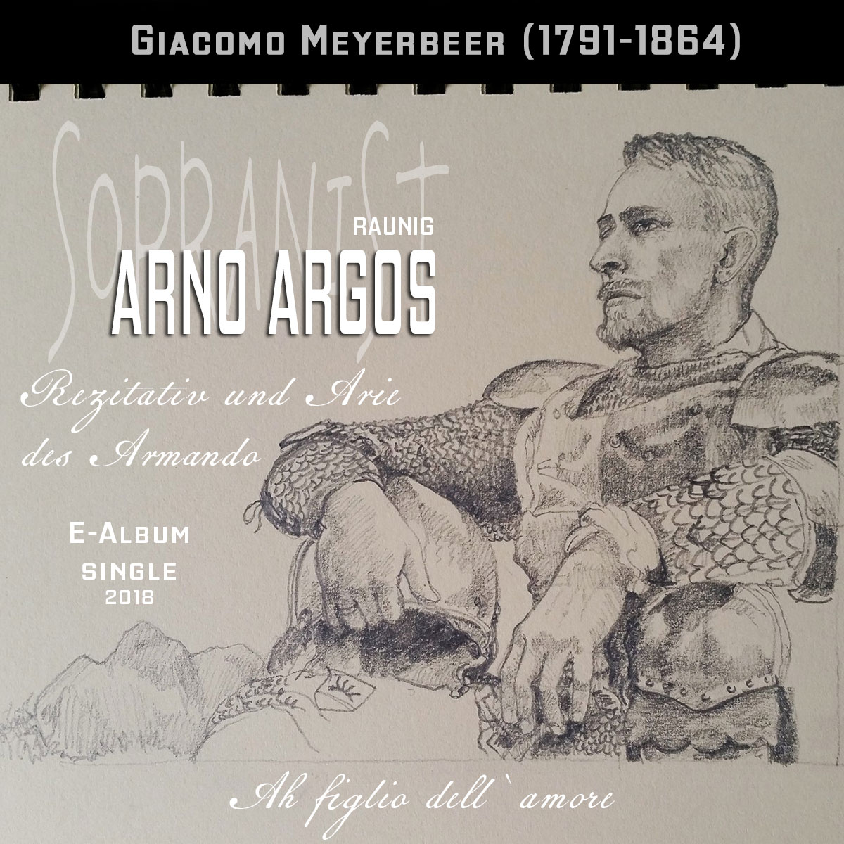 Arno Argos Raunig Giacomo Meyerbeer Ah figlio dell` amore