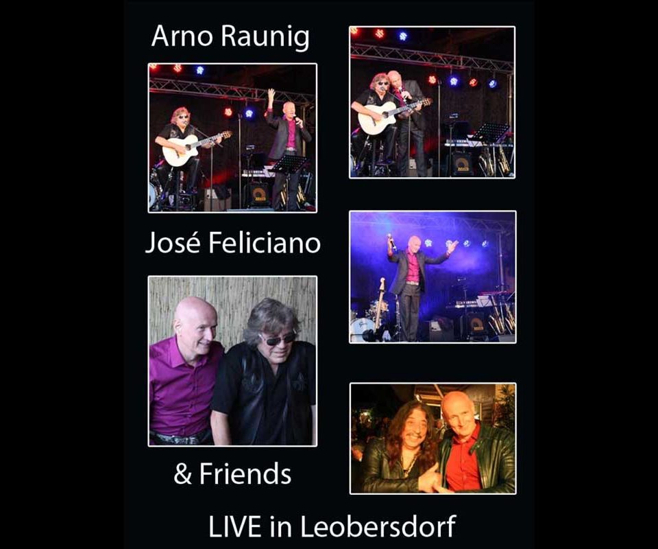 Arno Argos Raunig with José Feliciano & Friends live in Leobersdorf