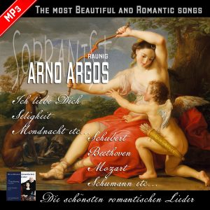 Die schönsten romantischen Lieder. The most Beautiful and Romantic songs. Arno Raunig