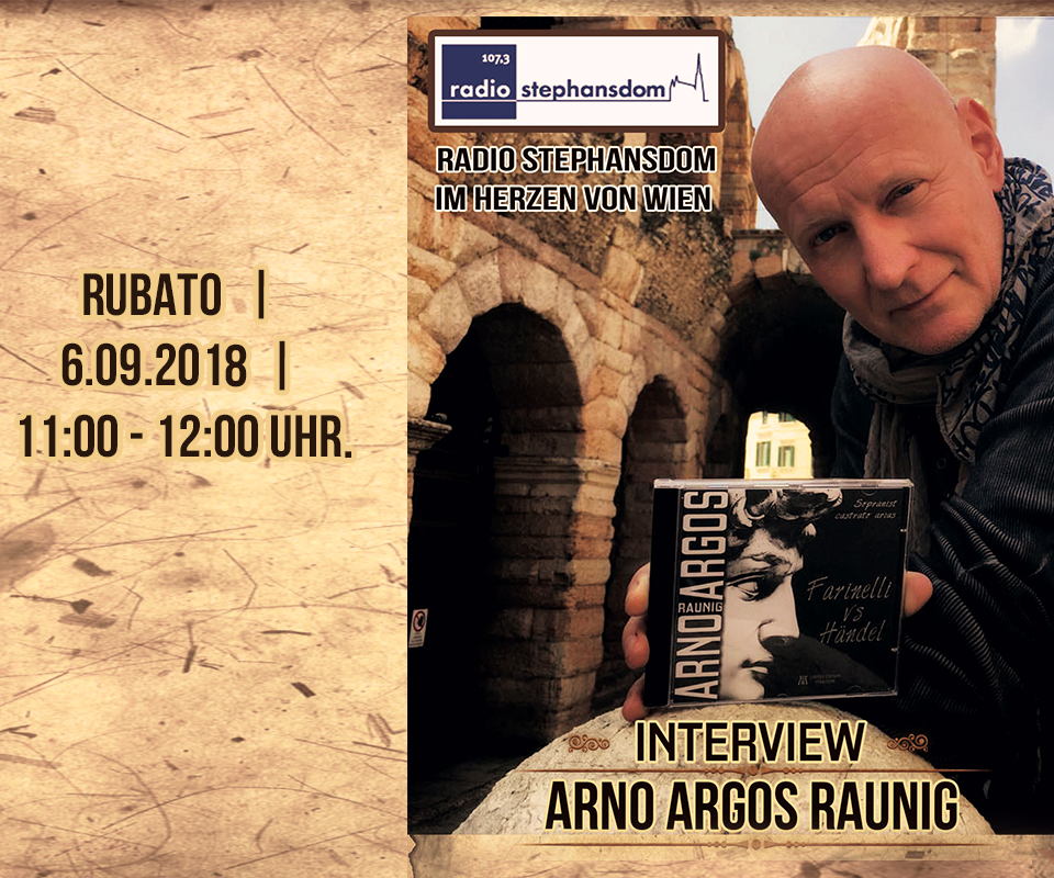 Interview mit Sopranist Arno Argos Raunig